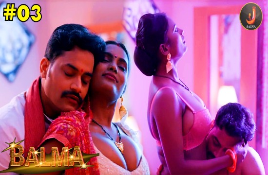 Balma S01E03 (2024) Hindi Hot Web Series Jalva