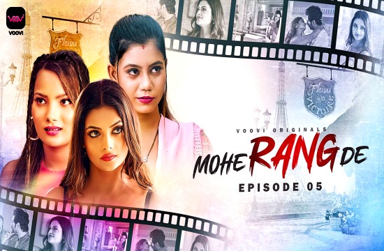 Mohe Range De S01E05 (2024) Hindi Hot Web Series Voovi